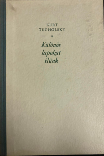 Kurt Tucholsky - Klns lapokat lnk