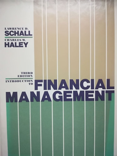Charles W. Haley Lawrence D. Schal - An introduction to financial management