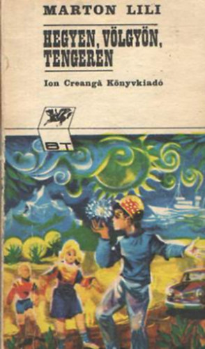 Marton Lili - Hegyen, v�lgy�n, tengeren