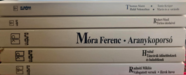 Robert Musil, M�ra Ferenc, Bohumil Hrabal, Radn�ti Mikl�s Thomas Mann - Eur�pa di�kk�nyvt�r k�nyvcsomag