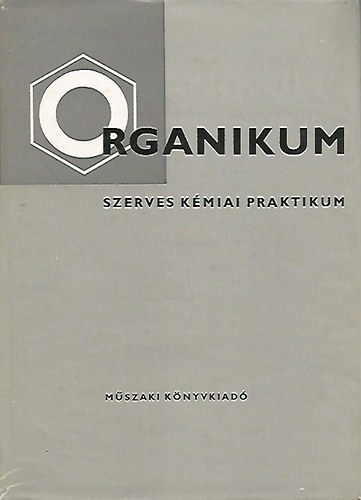 Fti Gyrgy  Bassa Rbert (szerk.) - Organikum szerves kmiai praktikum