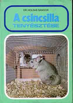 Dr. Holdas Sándor - A csincsilla tenyésztése