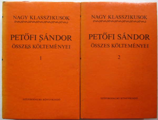 Pet�fi S�ndor - Pet�fi S�ndor �sszes k�ltem�nyei I-II.