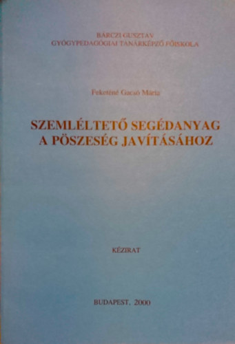 Feketéné Gacsó Mária - Szemléltető segédanyag a pöszeség javításához - Szógyűjtemény + Képgyűjtemény