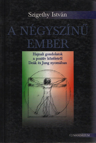 Szigethy Istvn - A ngyszn ember (Hajnali gondolatok a pozitv kzletrl Dek s...