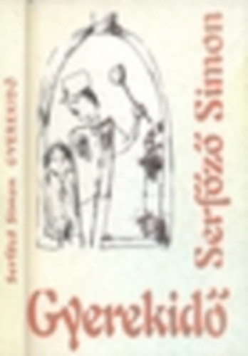 Serfőző Simon - Gyerekidő