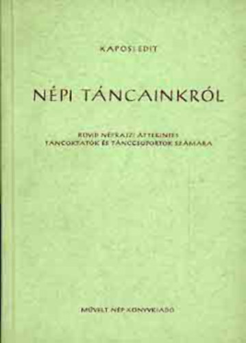 Kaposi Edit - N�pi t�ncainkr�l