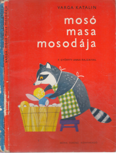 Varga Katalin - 2 db. klasszikus gyermekk�nyv (G�g�s G�n�r Gedeon + Mos� Masa mosod�ja)