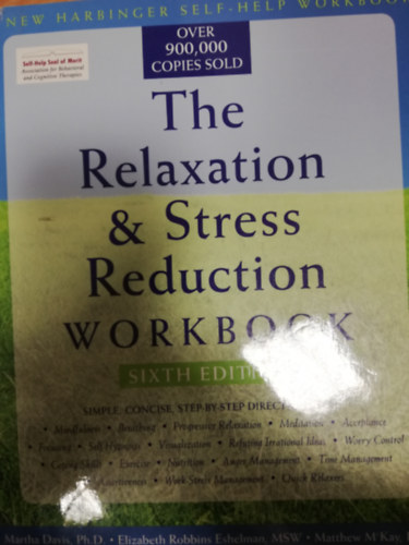 Elizabeth Robins, Matthew McKay Martha Davis - The Relaxation & Stress Reduction Workbook - Sixth Edition