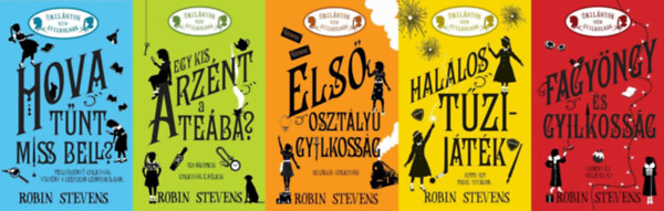 Robin Stevens - 5 db az rilnyok nem gyilkolnak  sorozatbl:  Hova tnt Miss Bell? +   Egy kis arznt a teba? +  Els osztly gyilkossg +  Hallos tzijtk +  Fagyngy s gyilkossg  (1-5. ktet)