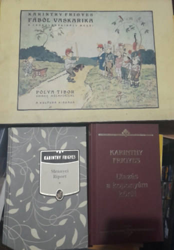 Karinthy Frigyes - 3 m: Utazs a koponym krl, Mennyei riport, Fbl vaskarika
