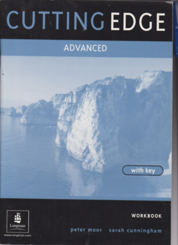 Sarah Cunningham; P. Moor - Cutting Edge Advanced Workbook with key