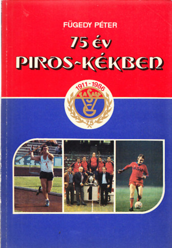 Fgedy Pter - 75 v piros-kkben (Dediklt)