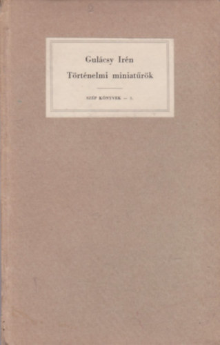 Gul�csy Ir�n - T�rt�nelmi miniat�r�k