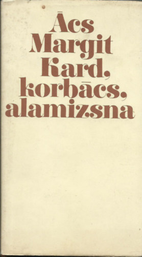 �cs Margit - Kard, korb�cs, alamizsna