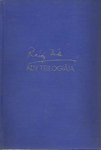 R�v�sz B�la - Ady tril�gi�ja
