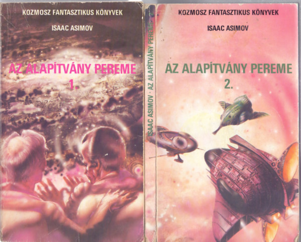 Isaac Asimov - Az Alaptvny pereme 1-2. (Kozmosz Fantasztikus Knyvek)