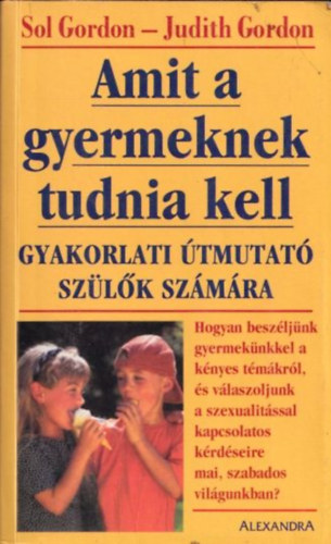 Dr. Gordon, Judith Sol Gordon - Amit a gyermeknek tudnia kell