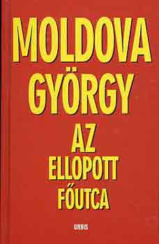 Moldova György - Az ellopott főutca