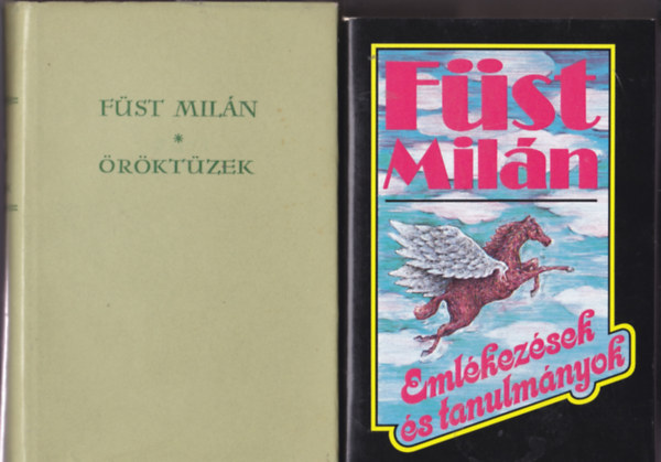 Füst Milán - 2 db Füst Milán könyv: Emlékezések és tanulmányok + Öröktüzek