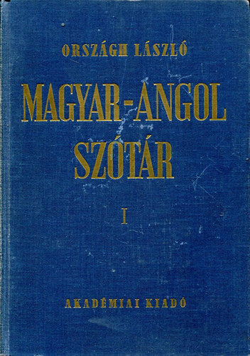 Orsz�gh L�szl� - Magyar-angol sz�t�r I-II.