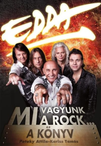 Pataky Attila; Karizs Tams - Edda Mvek - Mi vagyunk a rock...