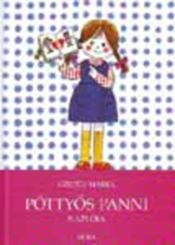 Maria Szepes - Pöttyös Panni Naplója