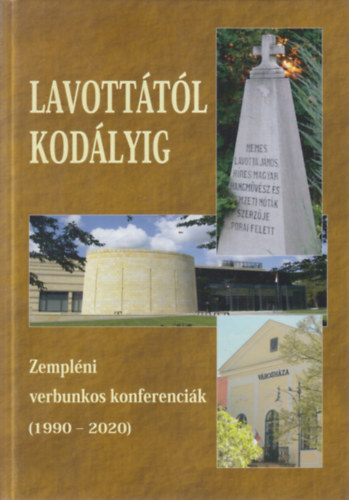 Dombvri Jnos Sziklavri Kroly - Lavotttl Kodlyig - Zemplni verbunkos konferencik (1990 - 2020)