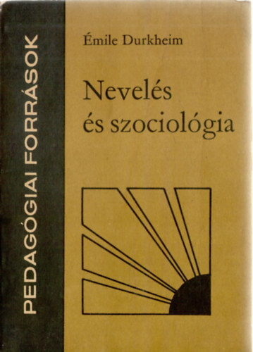 mile Durkheim - Nevels s szociolgia