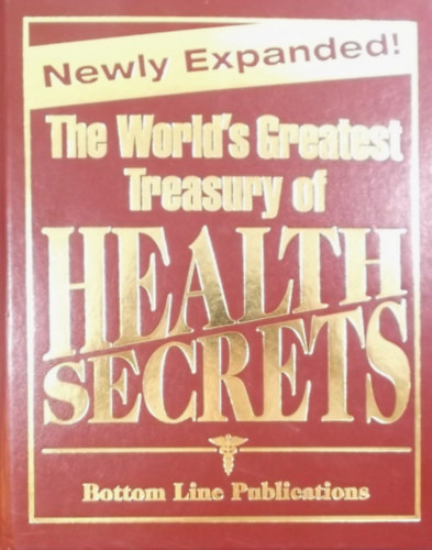 The World"s Greatest Treasury of Health Secrets