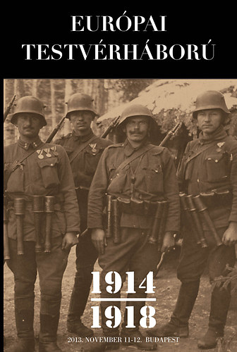 Eur�pai testv�rh�bor� 1914-1918