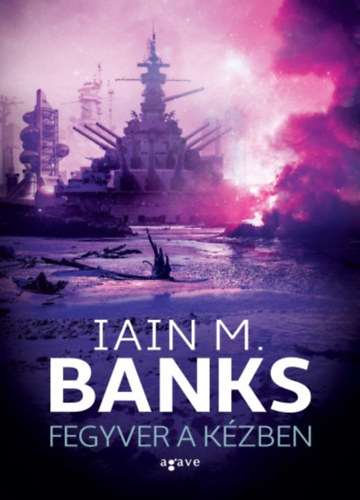 Iain M. Banks - Fegyver a k�zben