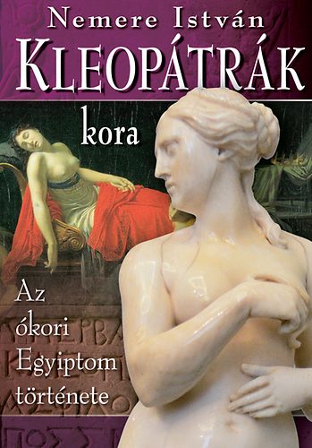 Nemere Istv�n - Kleop�tr�k kora