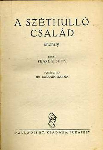 Pearl S. Buck - A széthulló család