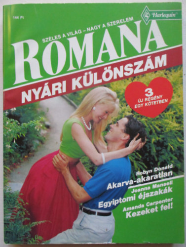 Joanna Mansell, Amanda Carpenter Robyn Donald - Romana-Ny�ri k�l�nsz�m 1992/3. Akarva-akaratlan, Egyiptomi �jszak�k, Kezeket fel !