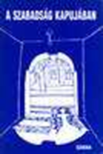 A szabads�g kapuj�ban (A Szabad Eur�pa R�di� eml�km�sora a magyar forradalom �s szabads�gharc harmincadik �vfordul�j�n)- R�szletek