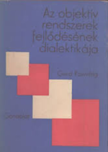 Gerd Pawelzig - Az objektv rendszerek fejldsnek dialektikja