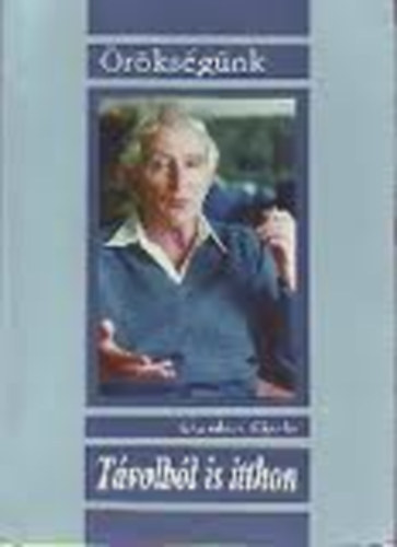 Gombos Gyula - T�volb�l is itthon (�r�ks�g�nk)