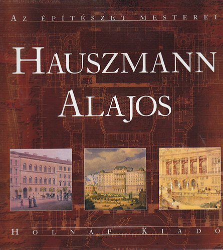 Gerle János - Hauszmann Alajos (Az építészet mesterei)
