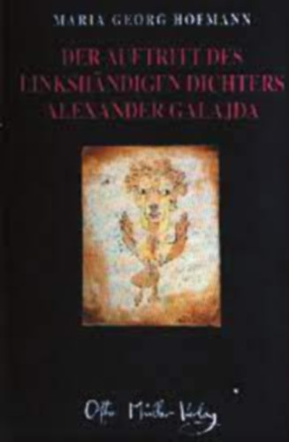Der Auftritt Des Linkshandigen Dichters Alexander Galajda