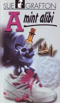 Sue Grafton - A mint alibi