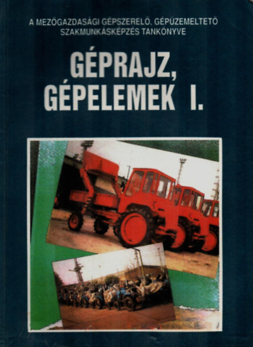 Dr. Lengyel S�ndor - G�prajz, g�pelemek I.
