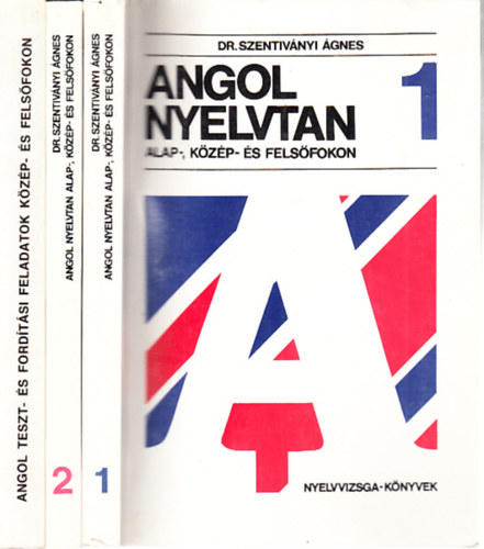 Szentiv�nyi �gnes Dr. - Angol nyelvtan alap-, k�z�p- �s fels�fokon 1-3.