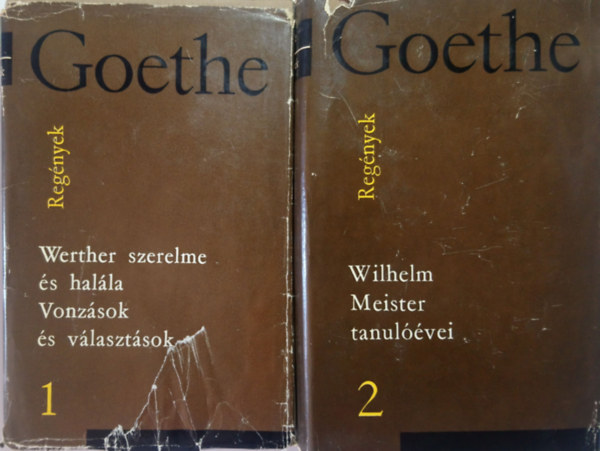 Johann Wolfgang von Goethe - Goethe v�logatott m�vei - Reg�nyek I-II.