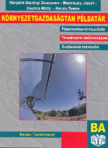 Marjain�; Bisztriczky; Csutora; Kocsis - K�rnyezetgazdas�gtan p�ldat�r