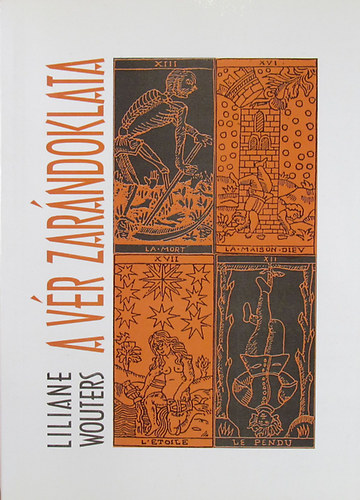 Liliane Wouters - A v�r zar�ndoklata. V�logatott versek