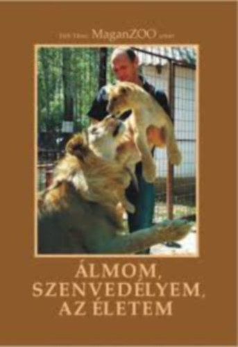 Tth Tibor - lmom, szenvedlyem, az letem