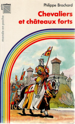 Philippe Brochard - Chevaliers et châteaux forts