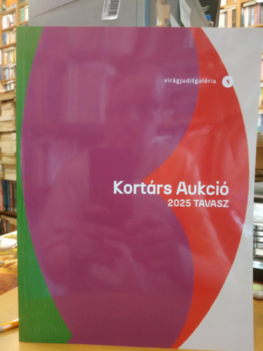 Virg Judit Galria - Virg Judit Galria s Aukcishz - 16. Hbor utni s kortrs mvek aukcija - Kortrs Aukci 2025 Tavasz