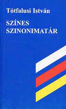 T�tfalusi Istv�n - Sz�nes szinonimat�r